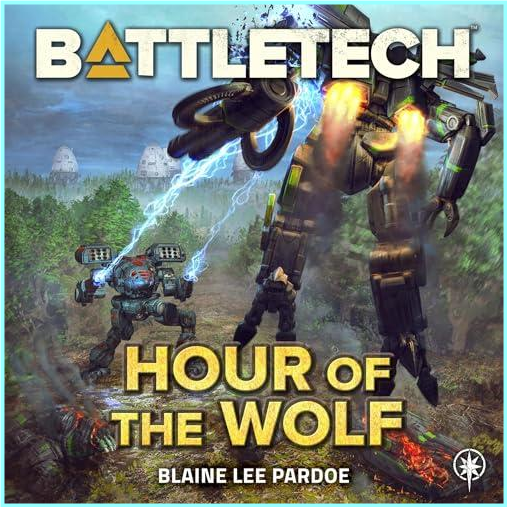 Hour Of The Wolf BattleTech Book 11 Hour Of The Wolf BattleTech Book 11