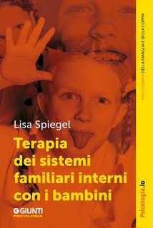 Lisa Spiegel - Terapia dei sistemi familiari interni con i bambini (2024)