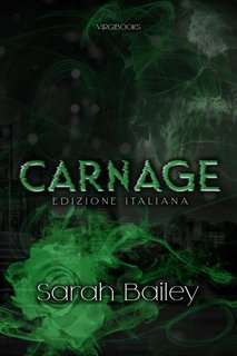 Sarah Bailey - I quattro cavalieri Vol. 1. Carnage (2024)