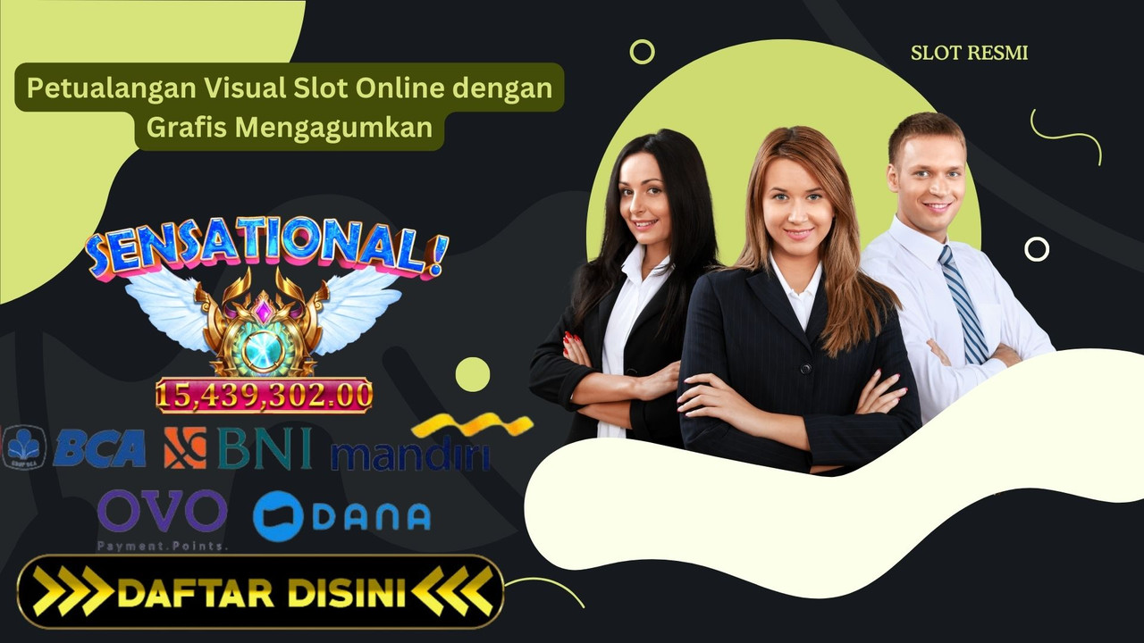 Petualangan Visual Slot Online dengan Grafis Mengagumkan