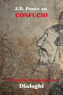 J.D. Ponce - Confucio. Un'analisi accademica dei Dialoghi (2024)