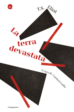 T.S. Eliot – La terra devastata (2021)