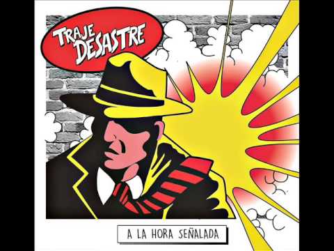 hqdefault - Traje desastre - A la hora señalada (2016)
