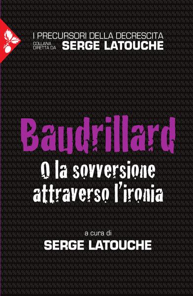 Serge Latouche (a cura di) – Baudrillard (2022)