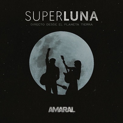 Amaral Superluna Directo desde el Planeta Tierra 2018 - Amaral - Superluna: Directo desde el Planeta Tierra [2018] [Flac] [Mp3]