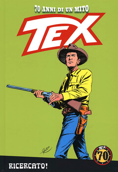 Tex 70 anni di un mito 20 - Ricercato! (2018)