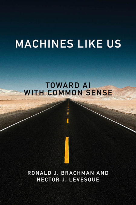 Machines like Us: Toward AI with Common Sense (The MIT Press)