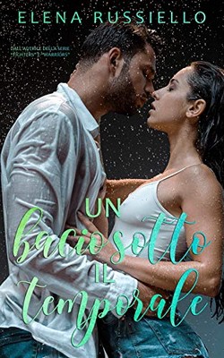 Elena Russiello - Un bacio sotto il temporale (2020)