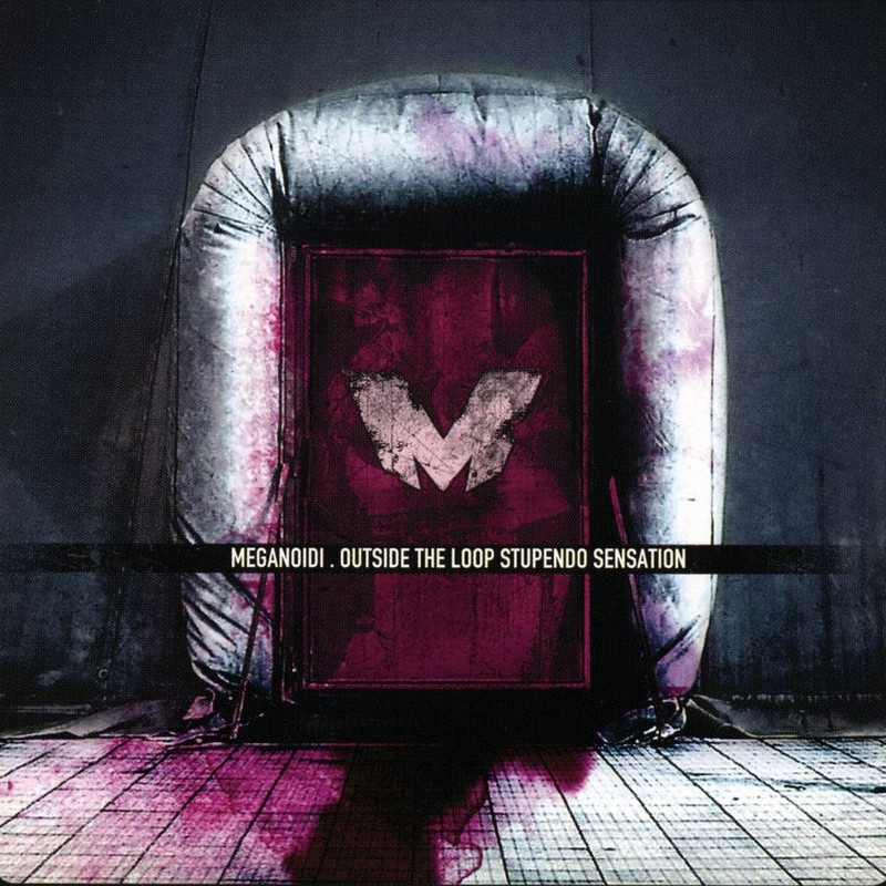 Meganoidi - Outside the Loop Stupendo Sensation [Album] (2010) .mp3 -320 Kbps