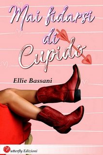 Ellie Bassani - Mai fidarsi di Cupido (2018)