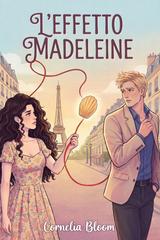 Cornelia Bloom – Lena e Nev Duology Vol. 2. L’Effetto Madeleine (2026)
