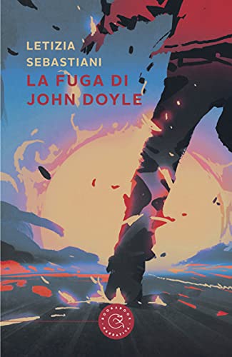 Letizia Sebastiani - La fuga di John Doyle (2021)