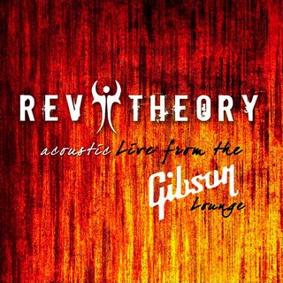 Rev Theory - Acoustic Live From The Gibson Lounge (2009).mp3 - 320 Kbps