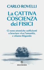 Carlo Rovelli – La cattiva coscienza dei fisici (2026)