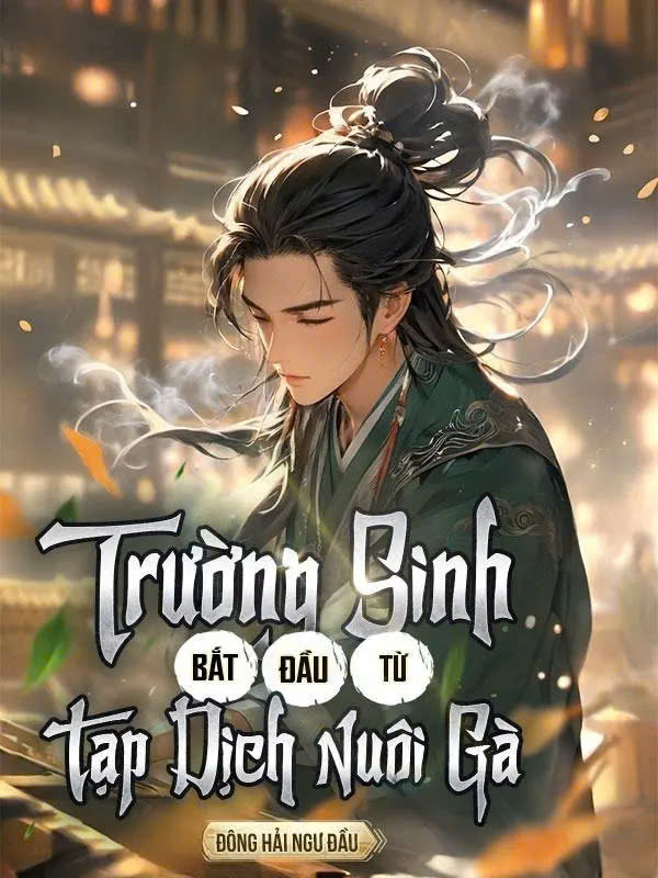 Trường Sinh, Bắt Đầu Từ Tạp Dịch Nuôi Gà