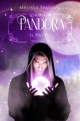 Melissa Spadoni - Lo Scrigno Di Pandora 2. Il Patto (2021)