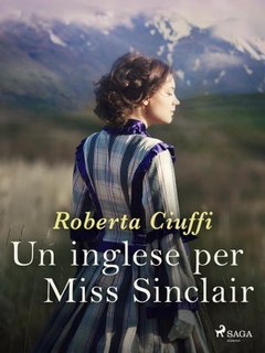 Roberta Ciuffi - Gli amori dei Bawden Vol. 6. Un inglese per Miss Sinclair (2023)