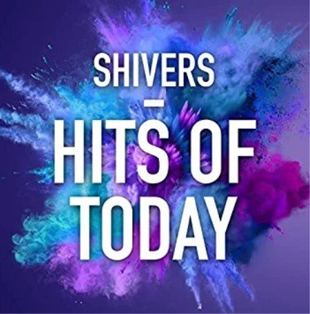 VA - Shivers - Hits of Today (2022)