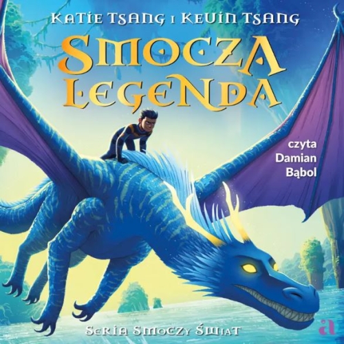 Tsang Katie i Kevin - Cykl: Smoczy świat (tom 2) Smocza legenda (2026)  