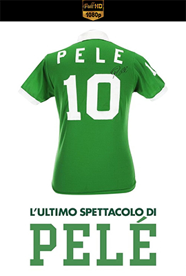 L'ultimo Spettacolo Di Pelè (2018) .mkv DLMux 1080p E-AC3+AC3 ITA