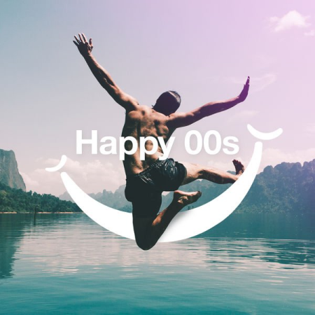 92ec6fec 76ed 48f2 906c 62bcd688c5ae - Various Artists - Happy 00s (2020)