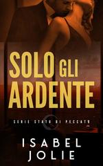Isabel Jolie – Stato di Peccato Vol. 3. Solo Gli Ardenti (2026)