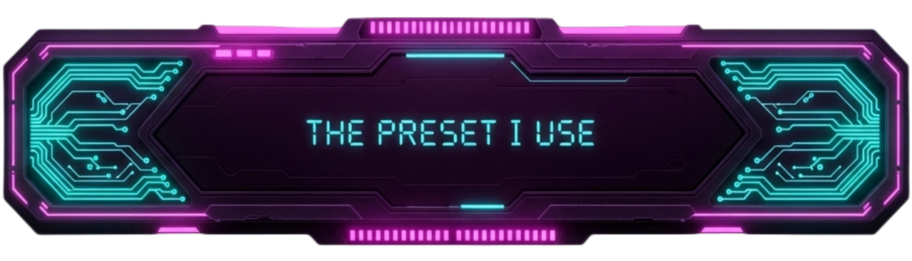 The Preset I Use