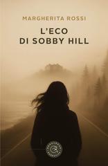 Margherita Rossi – L’eco di Sobby Hill (2025)