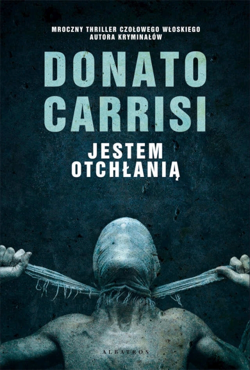 Donato Carrisi - Jestem otchłanią