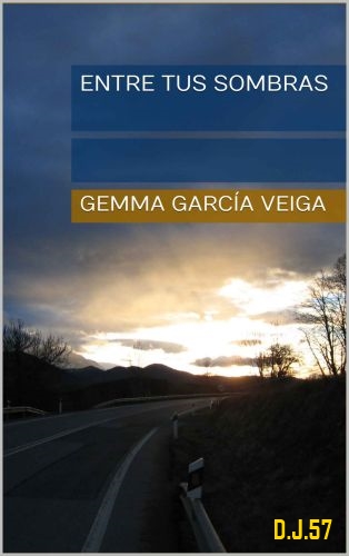 1 - Entre tus sombras - Gemma García Veiga