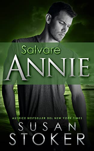 Susan Stoker - Salvare Annie (Delta Force Heroes Vol. 12) (2022)