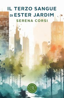 Serena Corsi - Il terzo sangue di Ester Jardim (2024)