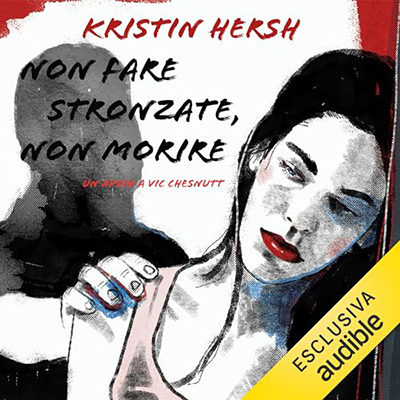 Kristin Hersh - Non fare stronzate, non morire꞉ Un addio a Vic Chesnutt (2023) (mp3 - 128 kbps)
