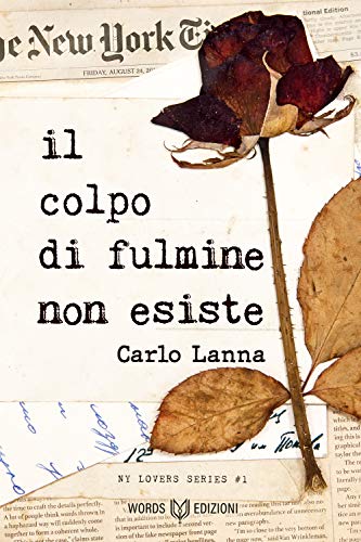 Carlo Lanna - Il colpo di fulmine non esiste: NY Lovers Vol. 1 (2020)