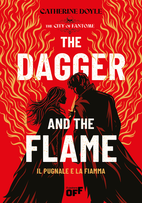 Catherine Doyle - The Dagger and the Flame. Il Pugnale e la Fiamma (2025)
