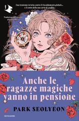 Seolyeon Park – Anche le ragazze magiche vanno in pensione (2026)