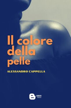 Alessandro Cappella – Il colore della pelle (2021)
