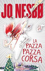 Jo Nesbø – La pazza pazza corsa (2017)