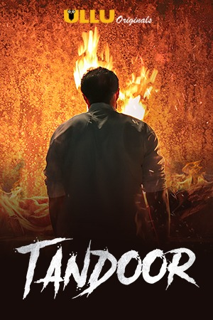 18+ Tandoor (2021) S01 Hindi Complete Web Series 720p HDRip 900MB Download