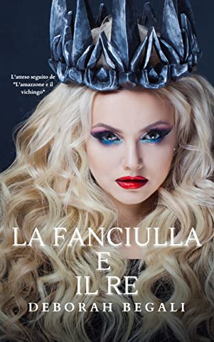 Deborah Begali - La fanciulla e il re (Terraferma Vol. 2) (2022)
