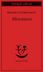 Friedrich Dürrenmatt – Minotauro (2021)