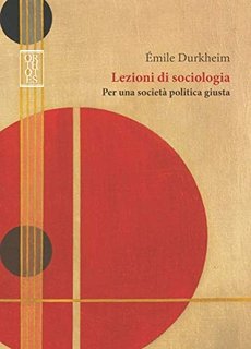 Émile Durkheim - Lezioni di sociologia (2021)