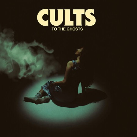 Cults - To The Ghosts (2025)