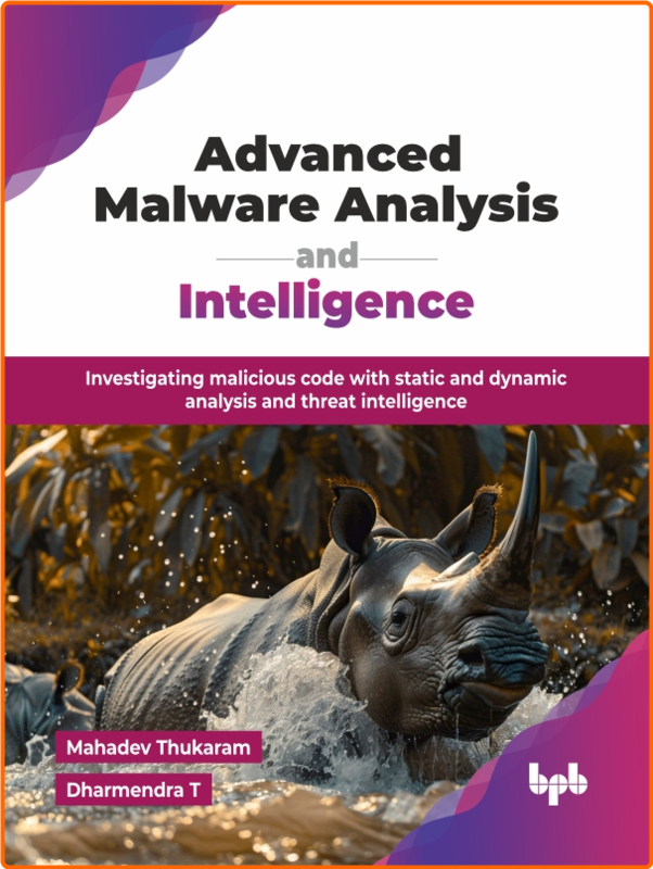 Advanced Malware Analysis And Intelligence Investigating Malicious Code With Static And Dynamic Analysis