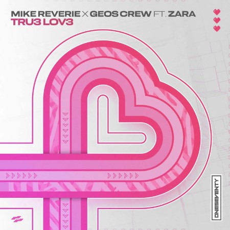 Mike Reverie x Geos Crew Ft Zara - Tru3 Lov3 (2025)