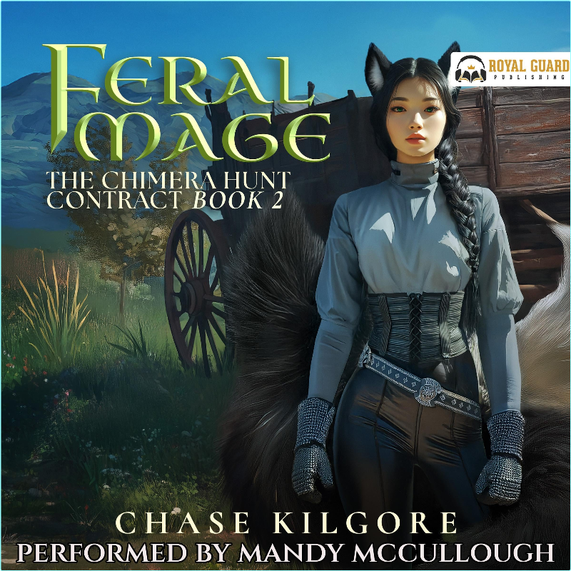 The Chimera Hunt Contract Feral Mage Book 2 (Chase Kilgore) The Chimera Hunt Contract Feral Mage Book 2 (Chase Kilgore)