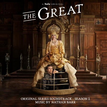 Nathan Barr - The Great: Season 2 (Original Series Soundtrack) (2022)