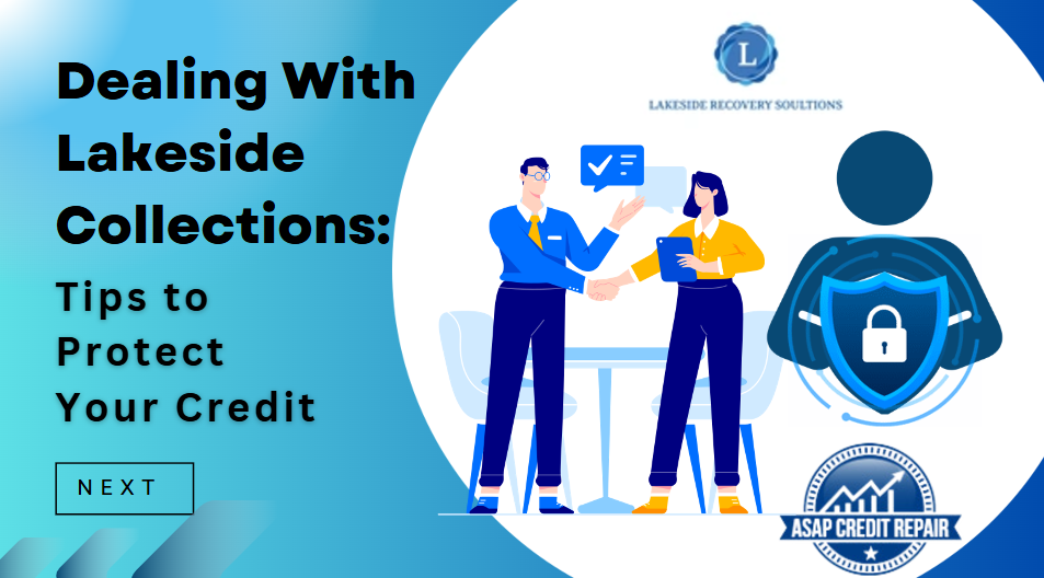 Dealing With Lakeside Collections: Tips to Protect Your Credit