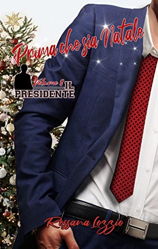 Rossana Lozzio - Prima che sia Natale. Il Presidente Vol. 8 (2021)