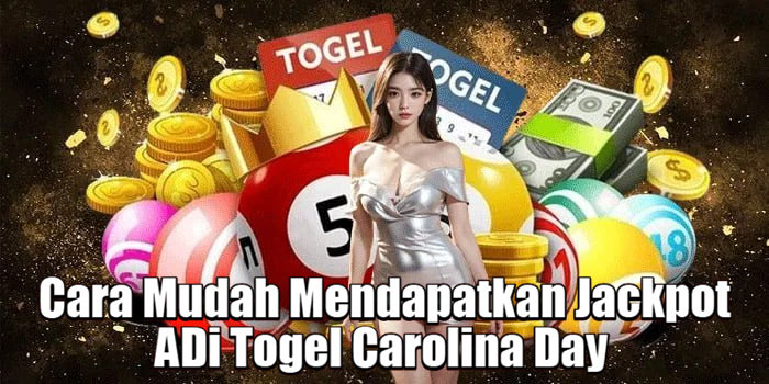 Cara Mudah Mendapatkan Jackpot Di Togel Carolina Day